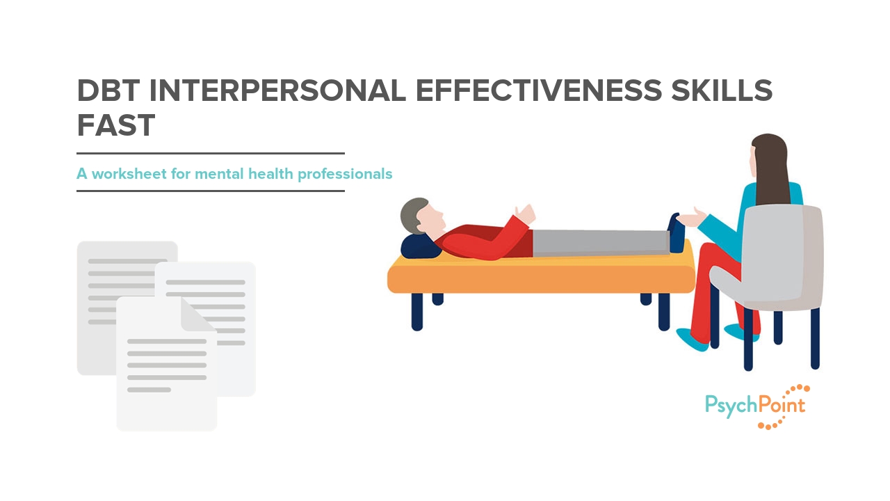 DBT Interpersonal Effectiveness Skills: FAST Worksheet | PsychPoint